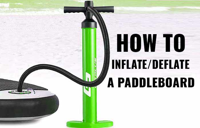 How to Inflate SUP Board Correctly + Deflation Tips